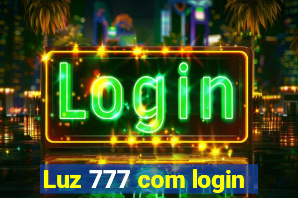 Luz 777 com login